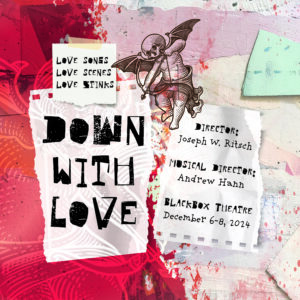 Show Poster for U-M-B-C Theatre's Down With Love